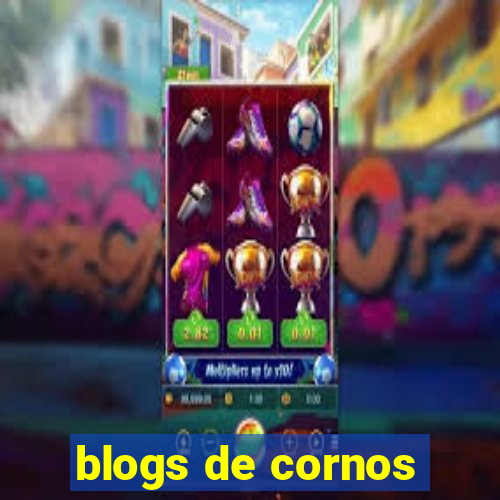 blogs de cornos